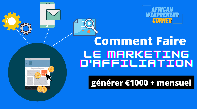 Comment faire le marketing d'affiliation